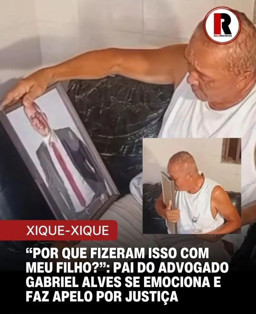 “Por que fizeram isso com meu filho?”: Pai do advogado Gabriel Alves faz desabafo emocionante e cobra justiça 